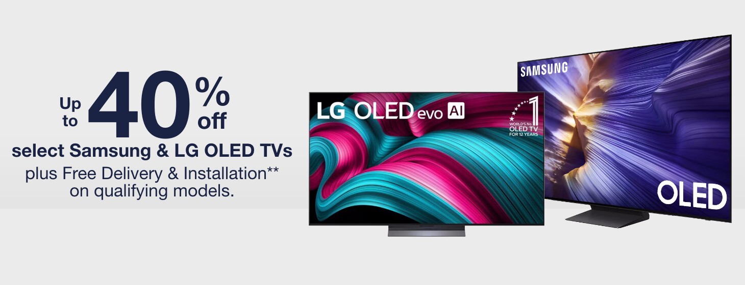 Up to 40% off select Samsung & LG OLED TVs. Plus Free delivery and installation on qualifying models.